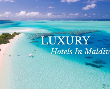 Luxury Hotels In Maldives